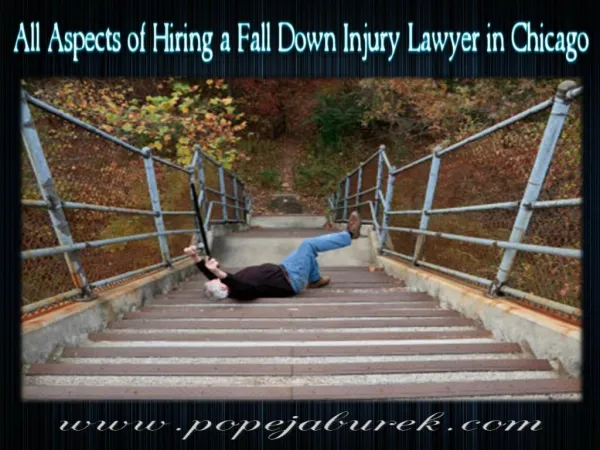 All Aspects of Hiring a Fall Down Injury Lawyer in Chicago
