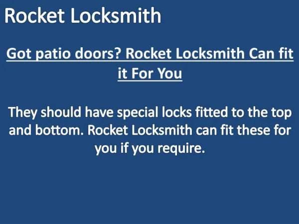 Got patio doors? Rocket Locksmith Can fit it For You