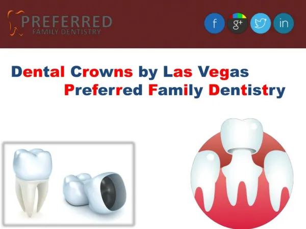 Dental Crowns by Las Vegas Preferred Family Dentistry