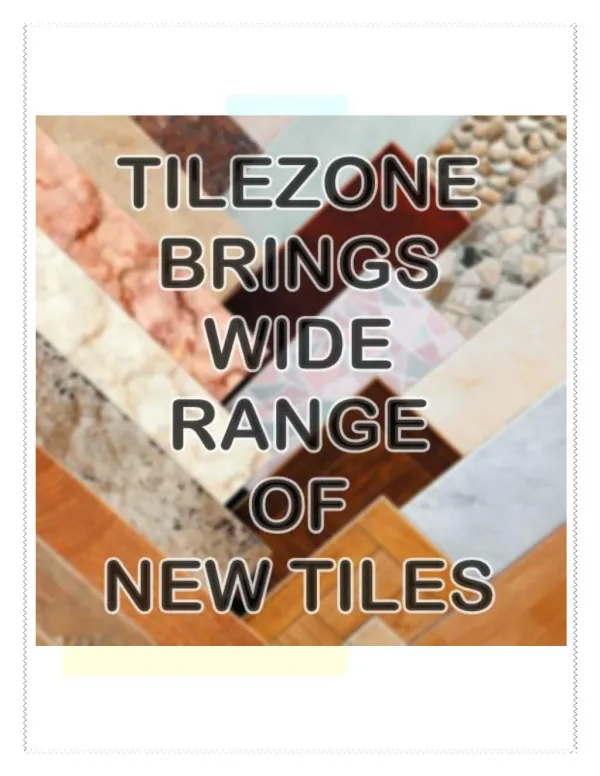 Tilezone brings wide range of new tiles