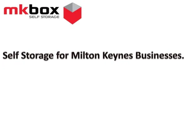 Self Storage for Milton Keynes Businesses.