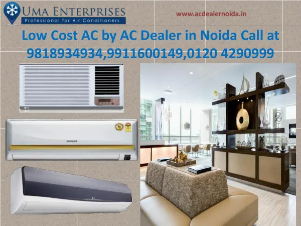 Low Cost AC by AC dealer in Noida Call us on 9818934934