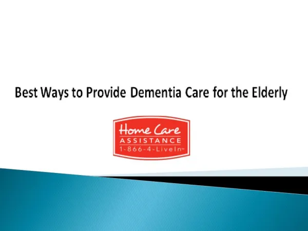 How To Provide The Best Dementia Care For Seniors