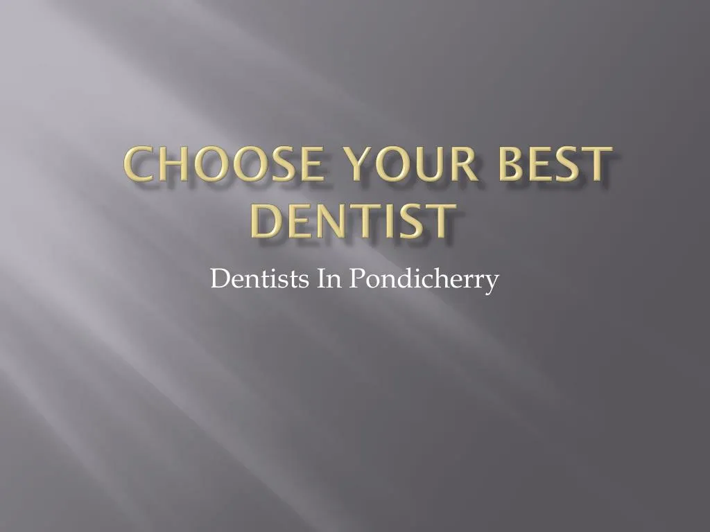 choose your best dentist