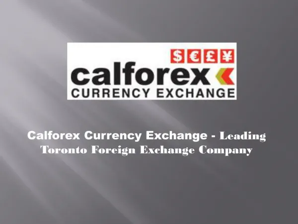 Calforex Currency Exchange - Leading Toronto Foreign Exchange Company