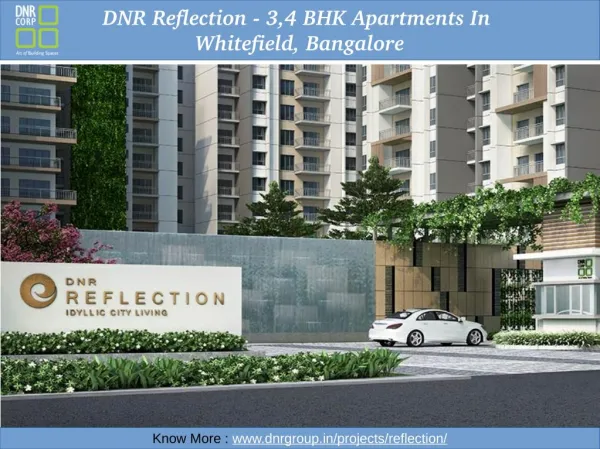 DNR Reflection - 3,4 BHK Apartments in Whitefield, Bangalore