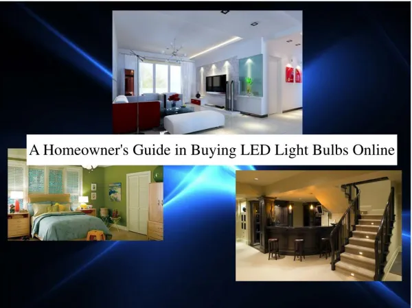 A Homeowner's Guide in Buying LED Light Bulbs Online