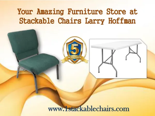 Your Amazing Furniture Store at Stackable Chairs Larry Hoffman