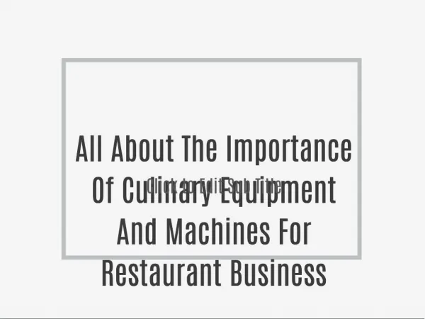 All About The Importance Of Culinary Equipment And Machines For Restaurant Business