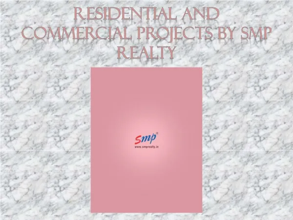 Rsidential and Commercial Projects by SMP Realty