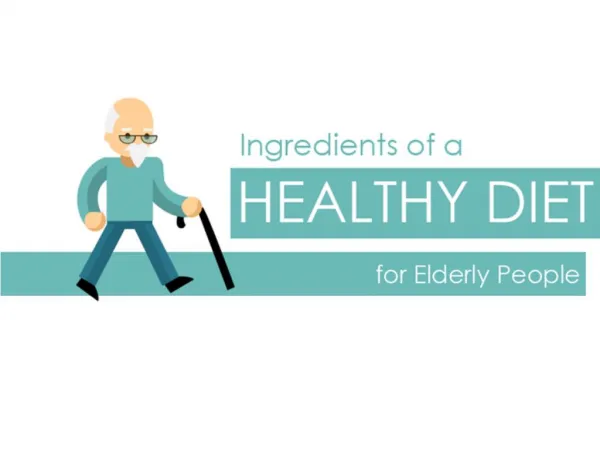 Ingredients of a Healthy Diet for Elderly People