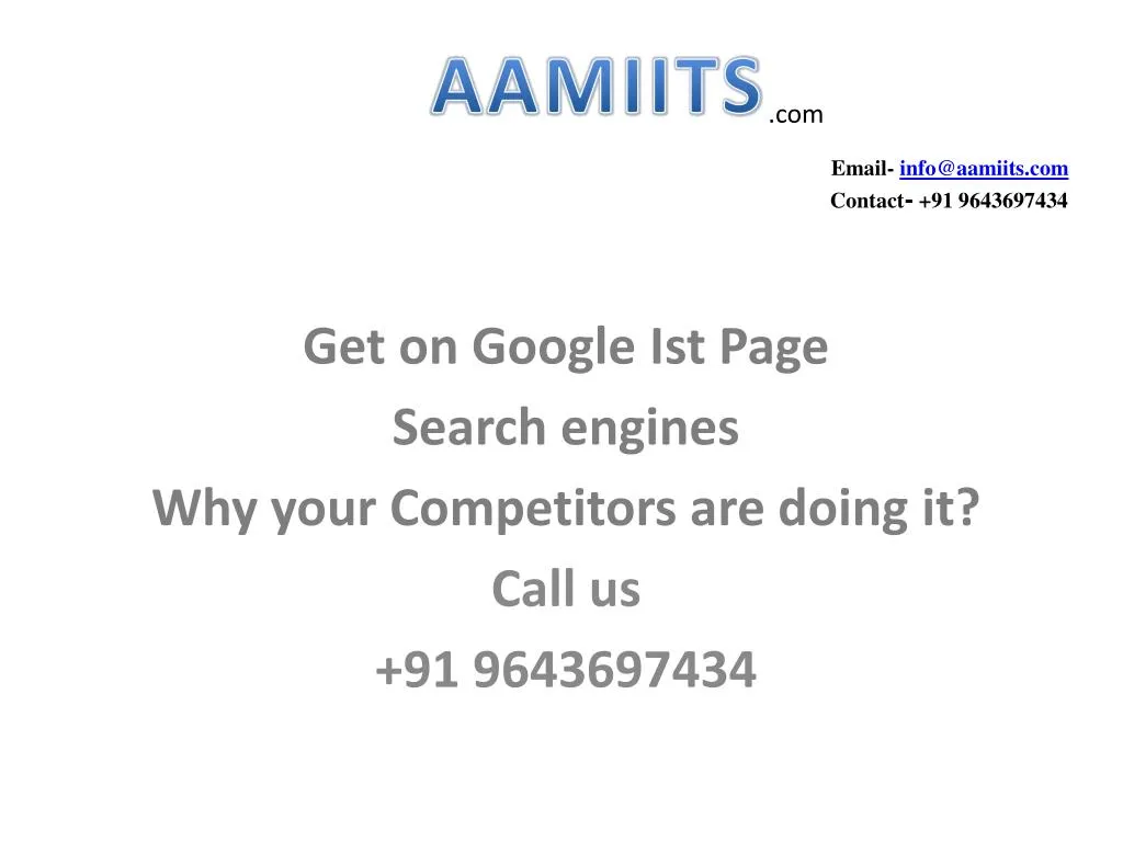 get on google ist page search engines why your competitors are doing it call us 91 9643697434