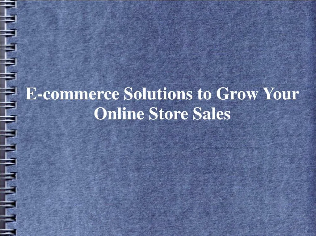 e commerce solutions to grow your online store sales