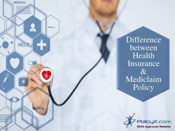 Difference between Health Insurance & Mediclaim Policy