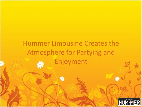 Hummer Limousine Creates the Atmosphere for Partying and Enjoyment