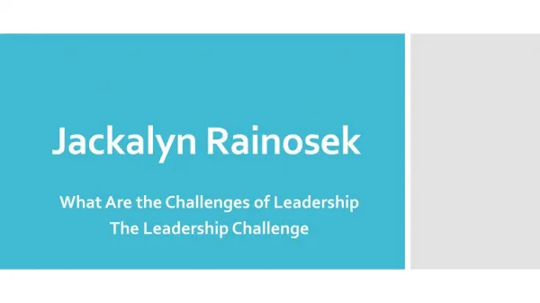 Jackalyn Rainosek - What Are the Challenges of Leadership