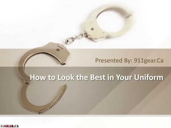How to Look the Best in Your Uniform
