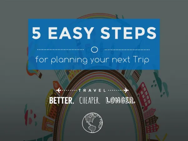 5 easy tips for planning your next trip
