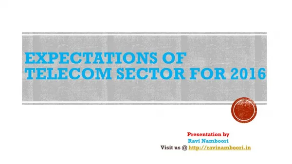 Ravi Namboori - Expectations of Telecom Sector 2016