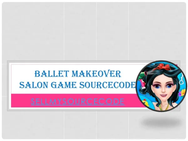 Ballet Makeover Salon Game Sourcecode
