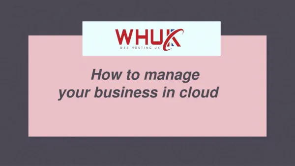 How to manage your business in cloud?