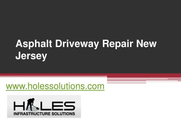 Asphalt Driveway Repair New Jersey - www.holessolutions.com