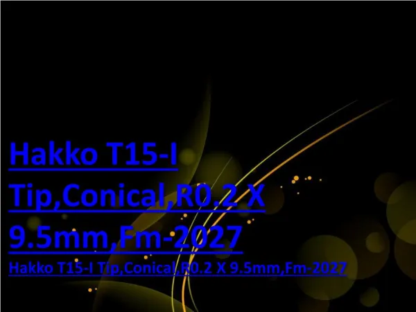 Hakko T15-I Tip,Conical,R0.2 X 9.5mm,Fm-2027
