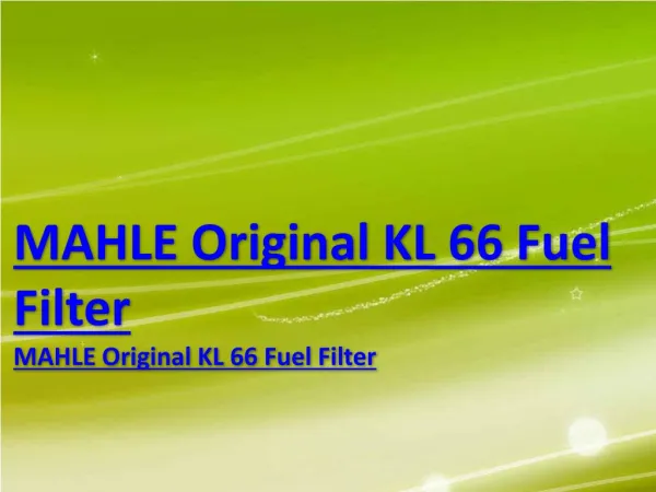 MAHLE Original KL 66 Fuel Filter
