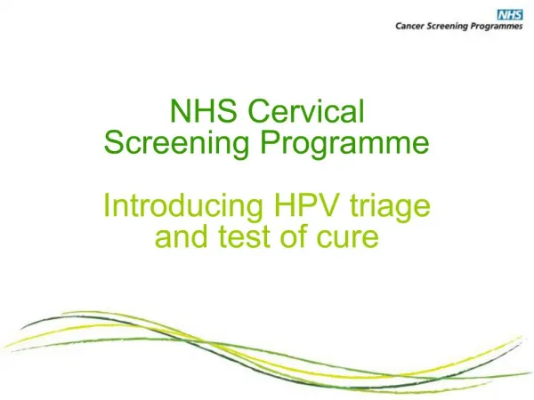 NHS Cervical Screening Programme Introducing HPV triage and test of cure
