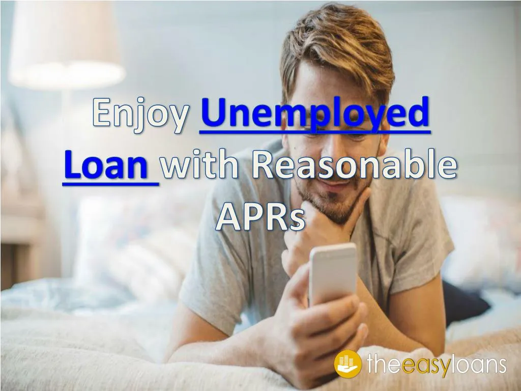 enjoy unemployed loan with reasonable aprs
