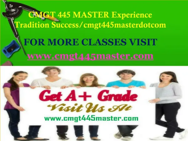 CMGT 445 MASTER Experience Tradition Success/cmgt445masterdotcom