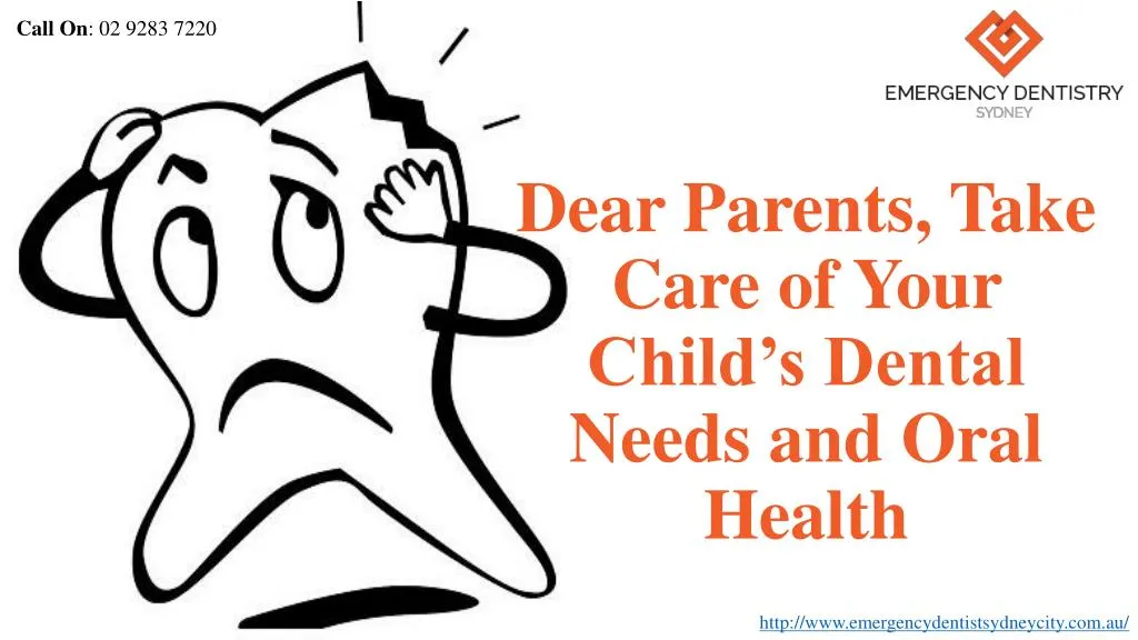 dear parents take care of your child s dental needs and oral health