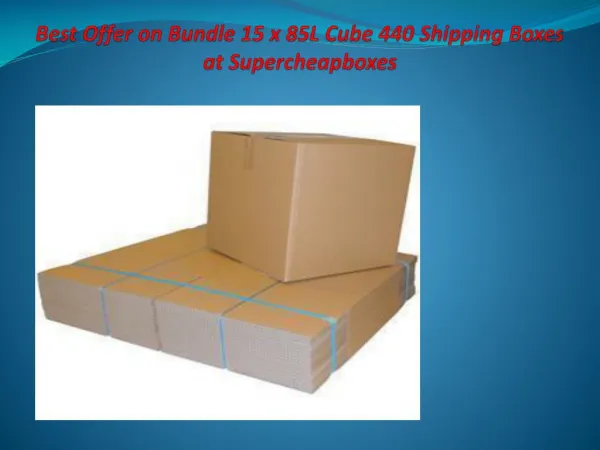 Best Offer on Bundle 15 x 85L Cube 440 Shipping Boxes at Supercheapboxes