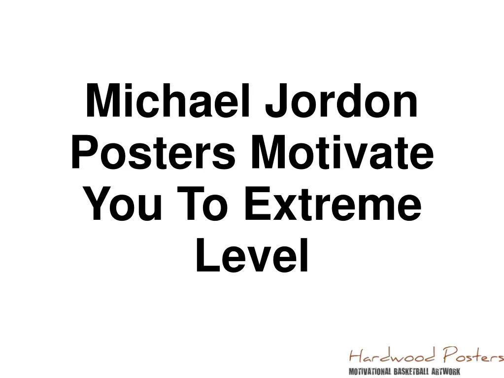 michael jordon posters motivate you to extreme level