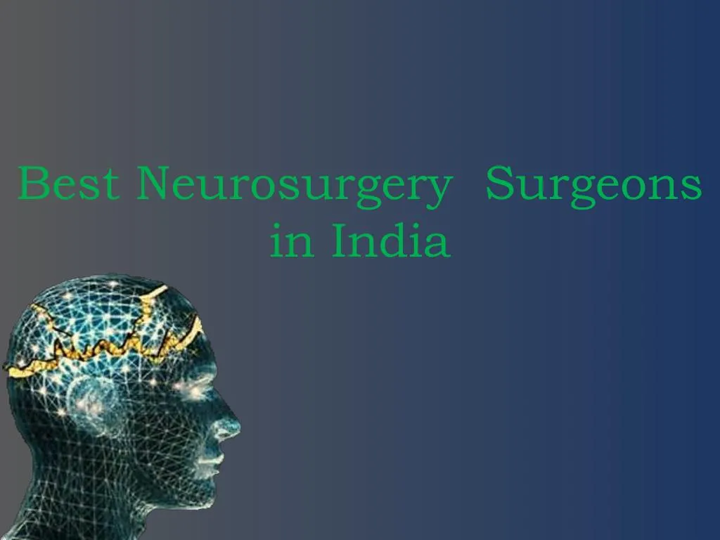 best neurosurgery surgeons in india