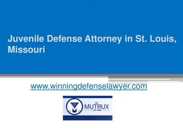 Juvenile Defense Attorney in Missouri - www.winningdefenselawyer.com