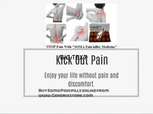 Kick Out pain with Soma Tablet