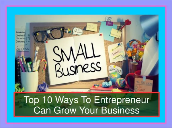 Top 10 Ways To Entrepreneur Can Grow Your Business