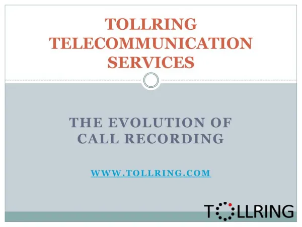 Tollring-The Evolution of Call Recording