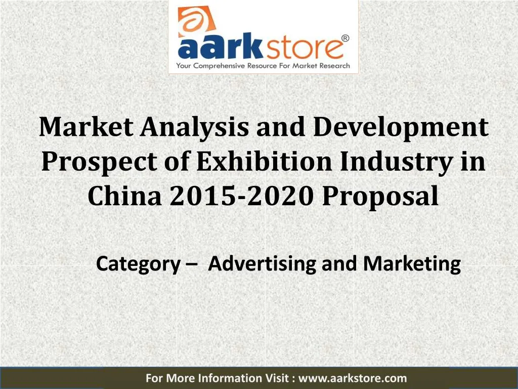 market analysis and development prospect of exhibition industry in china 2015 2020 proposal