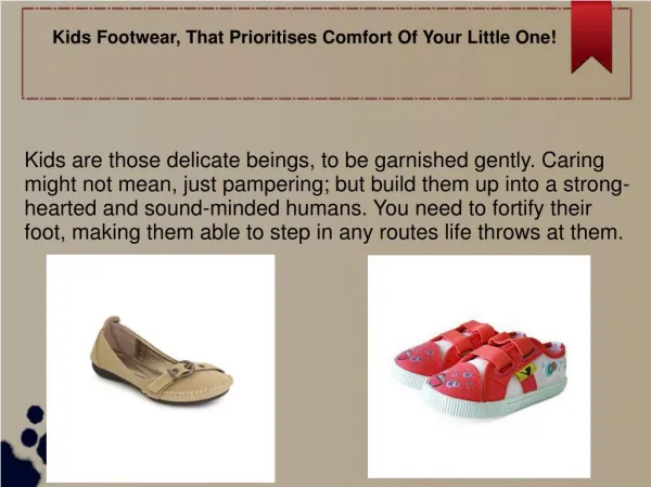 Kids Footwear - That Prioritises Comfort Of Your Little One!