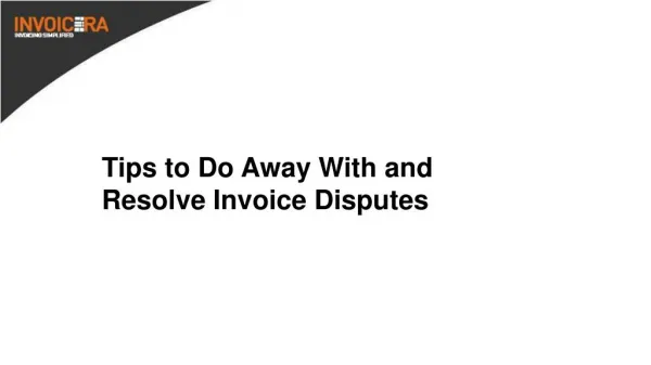 Tips To Do Away With and Resolve Invoice Disputes