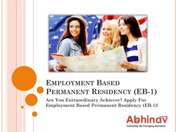 Are You Extraordinary Achiever? Apply For Employment Based Permanent Residency (EB-1)!