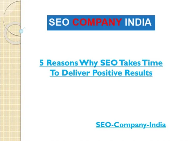 5 Reasons Why SEO Takes Time To Deliver Positive Results