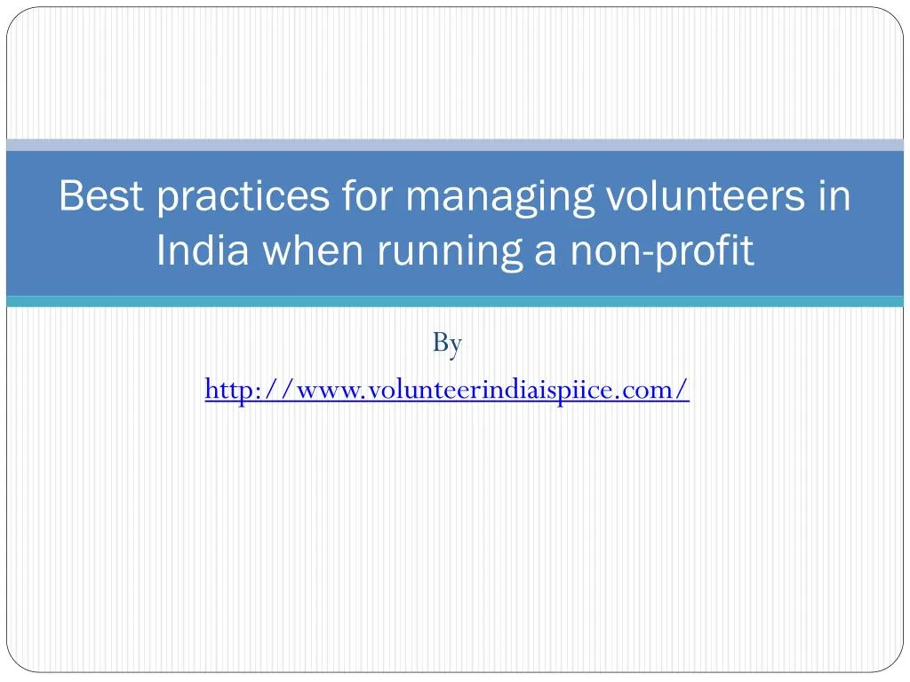 best practices for managing volunteers in india when running a non profit