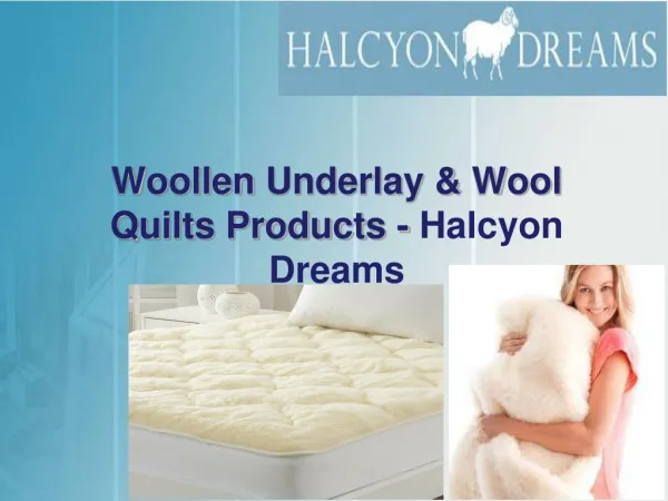 Woollen Underlay & Wool Quilts - Halcyon Dreams Pty. Ltd.