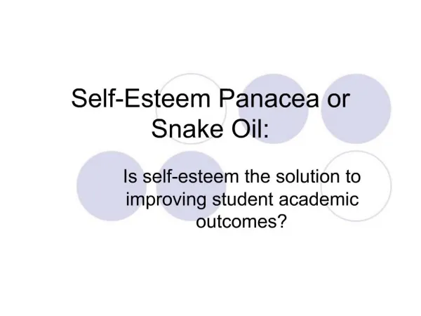 Self-Esteem Panacea or Snake Oil: