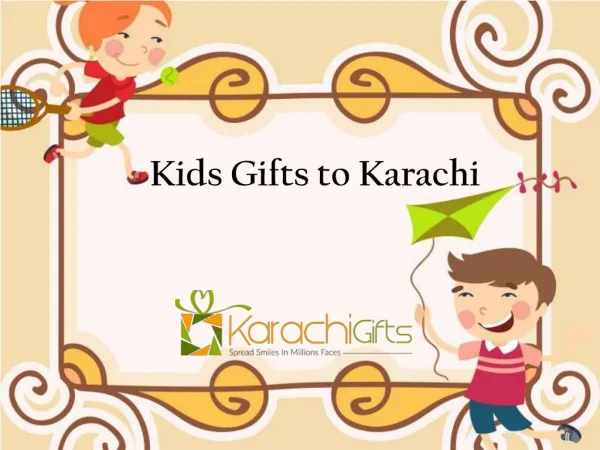 Kids Gifts to Karachi---KarachiGifts.com