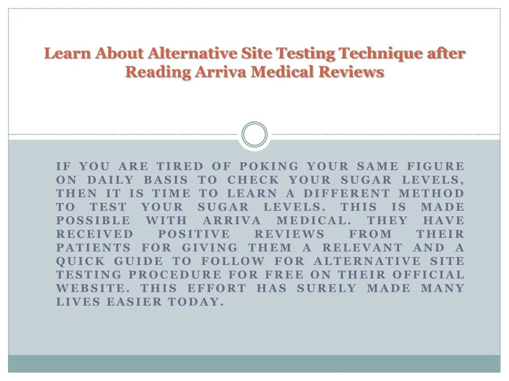 learn about alternative site testing technique after reading arriva medical reviews