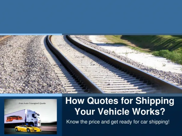 How Quotes For Shipping Your Vehicle Works!